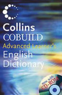 Collins Cobuild Advanced Learner's English Dictionary.