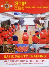 Basic Safety Training : Fire Prevention And Fire Fighting