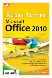 Kupas Tuntas Microsoft Office 2010 Word, Excel, Powerpoint