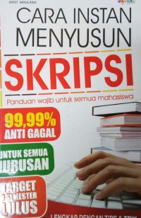 Cara Instan Menyusun Skripsi (Panduan Wajib Untuk Semua Mahasiswa)