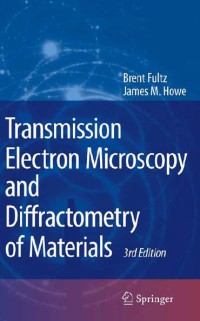 Transmission Electron Microscopy and Diffractometry of Materials