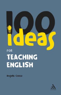 100 IDEAS FOR TEACHING ENGLISH