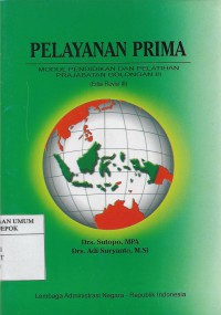 Pelayanan Prima : Bahan Ajar Diklat Prajabatan Golongan III