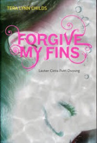 Forgive My Fins : Lautan Cinta Putri Duyung