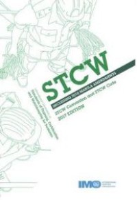 STCW Including 2010 Manila Amendments : STCW Convention and STCW Code 2017 Editon