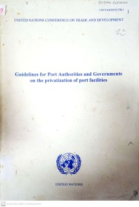 Guidelines For Port Authorities And Governments On The Privatization Of Port Facilities