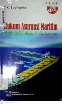 Hukum Asuransi Maritim (Protection & Indemnity (P&I) Insurance