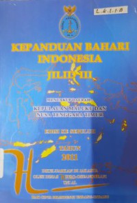 Kepanduan Bahari Indonesia Jilid III Mencakup Daerah : Kepulauan Maluku dan Nusa Tenggara Timur Ed. 10 Tahun 2011