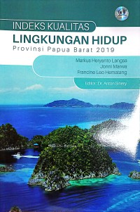 Indeks Kualitatif Lingkungan Hidup Provinsi Papua Barat 2019