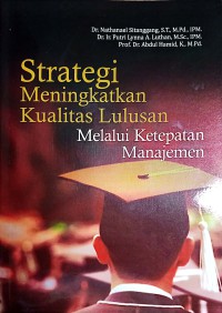 Strategi Meningkatkan Kualitas Lulusan Melalui Ketepatan Manajemen