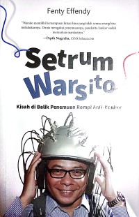 Setrum Warsito : Kisah Di Balik Rompi Anti Kanker