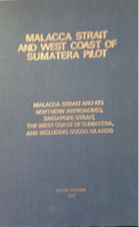 Malacca Strait And West Coast Of Sumatera Pilot Sixth Edition