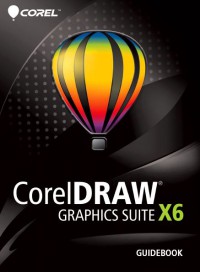 CorelDRAW Graphics Suite X6 Guidebook