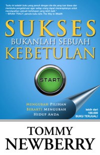 Sukses Bukanlah Sebuah Kebetulan