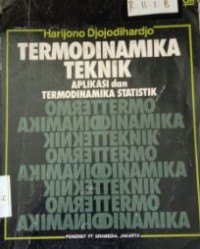 Termodinamika Teknik : Aplikasi dan Termodinamika Statistik