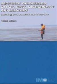 IMO/UNEP Guidelines On Oil Spill Dispersant Application Including Environmental Considerations 1995 Edition