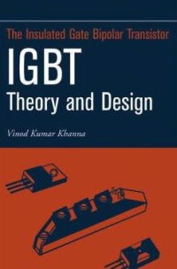 The Insulated Gate Bipolar Transistor IGBT Theory and Design