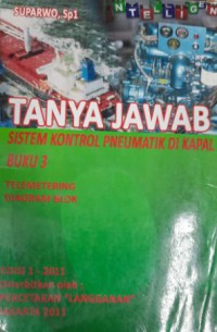 Tanya Jawab Sistem Kontrol Pneumatik di Kapal Buku 3