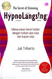 Hypnolangsing : Menurunkan Berat Badan Kapan Dengan Makan Apa Saja Dan Kapan Saja