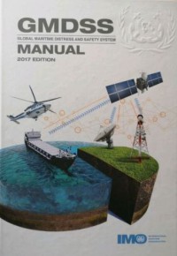 GMDSS (Global Maritime Distress And Safety System) Manual 2017 Edition