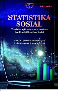 Statistika Sosial : Teori Dan Aplikasi Untuk Mahasiswa Dan Peneliti Ilmu - Ilmu Sosial