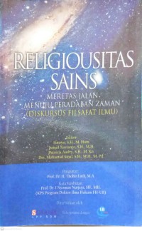 Religiousitas Sains : Meretas Jalan Menuju Peradaban Zaman (Diskursus Filsafat Ilmu)