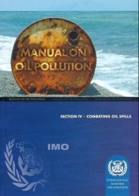 Manual On Oil Pollution : Section IV Combating Oil Spills Ed.2