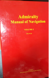 Admiralty Manual of Navigation Volume I