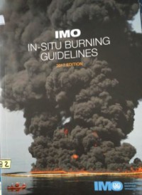 IMO In-Situ Burning Guidelines 2017 Edition