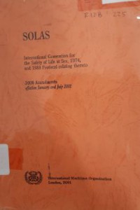 Solas : International Convention for the Safety of Life at Sea, 1974, and 1988 Protocol Relating Thereto 2000 Amandements