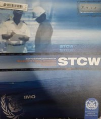 STCW : International Convention on Standards of Training, Certification and Wacthkeeping for Seafarers 1978, as amanded in 1995 and 1997