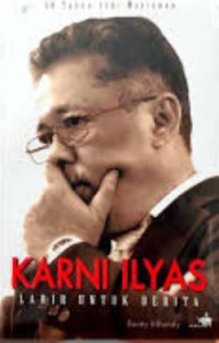 40 tahun jadi wartawan : Karni Ilyas lahir untuk berita