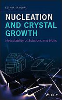 Nucleation and crystal growth : metastability of solutions and melts