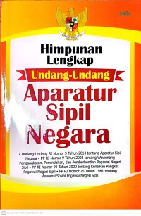 Himpunan Lengkap Undang - Undang Aparatur Sipil Negara