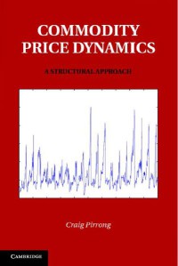 Commodity Price Dynamics : A Structural Approach