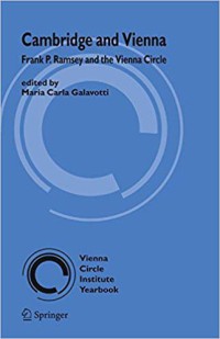 Cambridge and Vienna : Frank P. Ramsey and the Vienna Circle