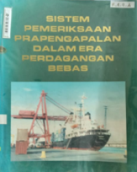 Sistem Pemeriksaan Prapengapalan Dalam Era Perdagangan Bebas