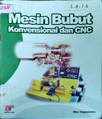 Mesin Bubut Konvensional dan CNC