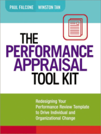 The performance appraisal tool kit : redesigning your performance review template to drive individual and organizational change