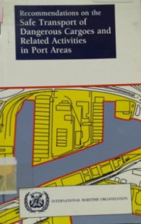 Recommendations on the Safe Transport of Dangerous Cargoes and Related Activities in Port Areas