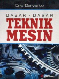 Dasar - Dasar TeKnik Mesin Cet. 5