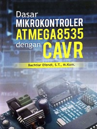 Dasar Mikrokontroler ATMEGA 8535 Dengan CAVR