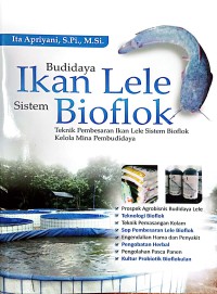 Budidaya Ikan Lele Sistem Bioflok : Teknik Pembesaran Ikan Lele Sistem Bioflok Kelola Mina Pembudidaya