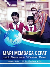 Mari Membaca Cepat Untuk Siswa Kelas 5 Sekolah Dasar