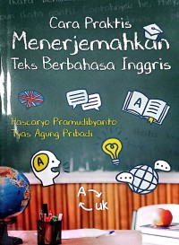 Cara Praktis Menerjemahkan Teks berbahasa Inggris