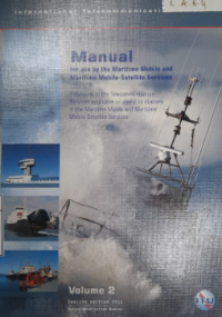 Manual For Use By The Maritime Mobile and Maritime Mobile-Satelite Services Vol. 2 2011 Ed.