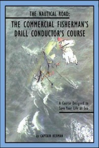 The Nautical Road: The Commercial Fisherman's Drill Conductor's Course