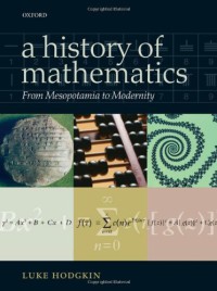 A History of Mathematics : From Mesopotamia to Modernity