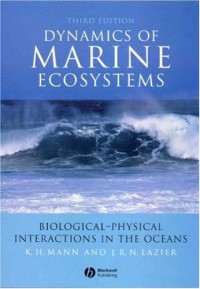 Dynamics of Marine Ecosystems : Biological-Physical Interactions in the Oceans