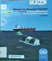 Manual on chemical pollution : Section 2 - Search and Recovery of Packaged Goods Lost at Sea. 2007 Edition